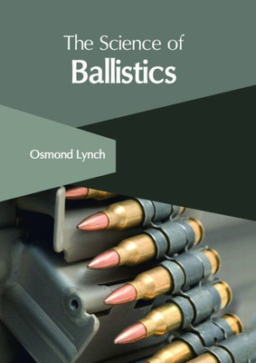 The Science Of Ballistics