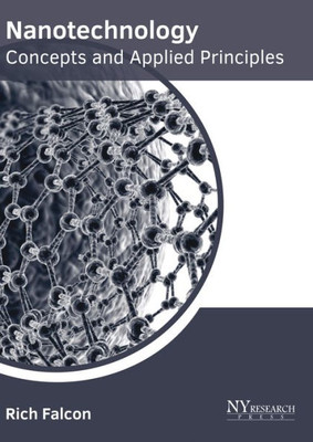 Nanotechnology: Concepts And Applied Principles