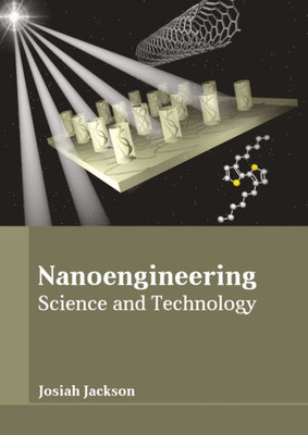 Nanoengineering: Science And Technology