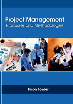 Project Management: Processes And Methodologies