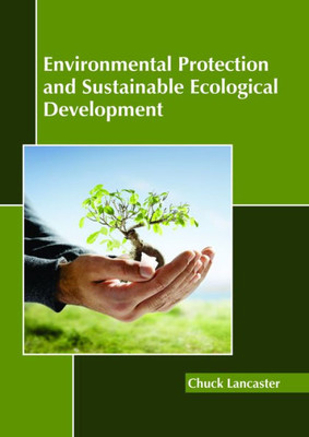 Environmental Protection And Sustainable Ecological Development