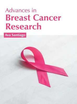 Advances In Breast Cancer Research