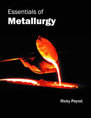 Essentials Of Metallurgy