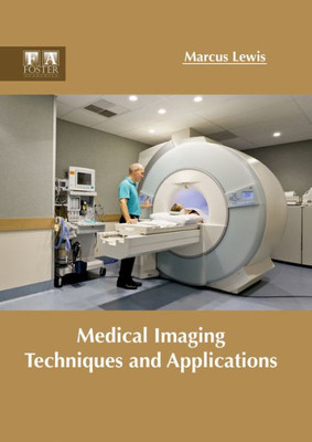 Medical Imaging Techniques And Applications
