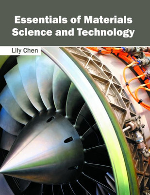 Essentials Of Materials Science And Technology