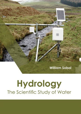 Hydrology: The Scientific Study Of Water