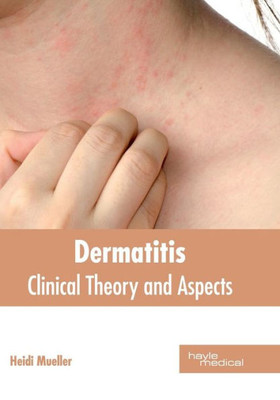 Dermatitis: Clinical Theory And Aspects