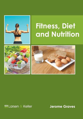 Fitness, Diet And Nutrition