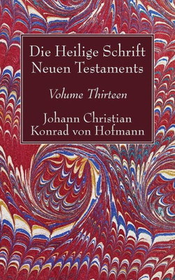 Die Heilige Schrift Neuen Testaments, Volume Thirteen (German Edition)
