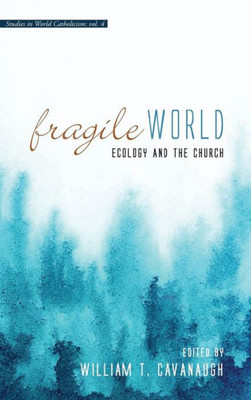 Fragile World (Studies In World Catholicism)