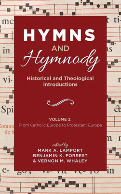 Hymns And Hymnody: Historical And Theological Introductions, Volume 2