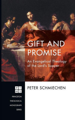 Gift And Promise (Princeton Theological Monograph)