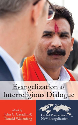 Evangelization As Interreligious Dialogue (2) (Global Perspectives On The New Evangelization)