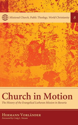 Church In Motion (8) (Missional Church, Public Theology, World Christianity)