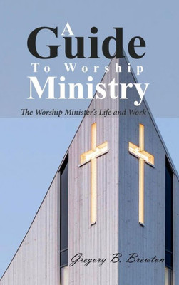 A Guide To Worship Ministry