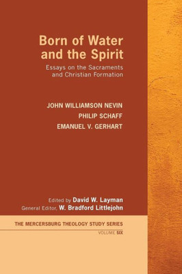 Born Of Water And The Spirit (Mercersburg Theology Study)