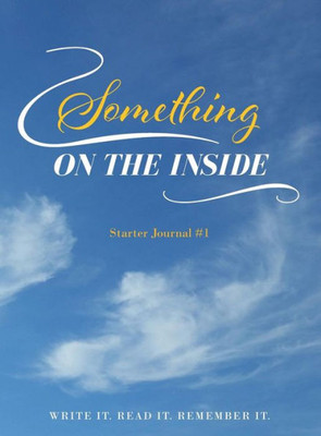 Something On The Inside: Starter Journal #1