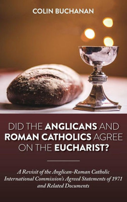 Did The Anglicans And Roman Catholics Agree On The Eucharist?