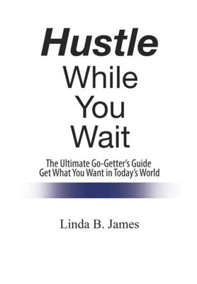 Hustle While You Wait