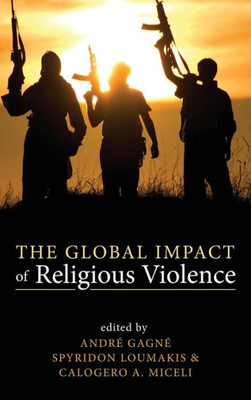 The Global Impact Of Religious Violence