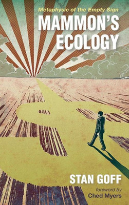 Mammon'S Ecology