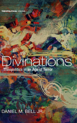 Divinations (Theopolitical Visions)