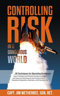 Controlling Risk: Thirty Techniques For Operating Excellence