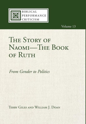 The Story Of Naomi-The Book Of Ruth (Biblical Performance Criticism)
