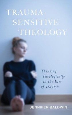 Trauma-Sensitive Theology