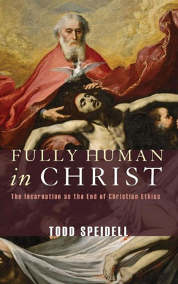 Fully Human In Christ