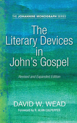 The Literary Devices In John'S Gospel (Johannine Monograph)