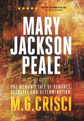 Mary Jackson Peale: One Woman'S Tale Of Romance, Betrayal And Determination