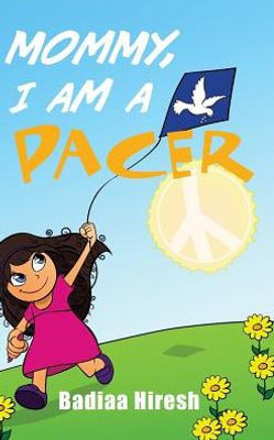 Mommy, I Am A Pacer
