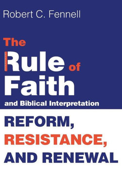 The Rule Of Faith And Biblical Interpretation