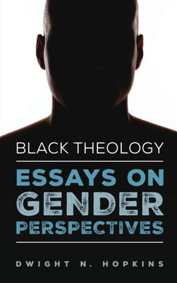 Black Theology-Essays On Gender Perspectives