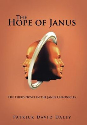 The Hope Of Janus: The Third Novel In The Janus Chronicles