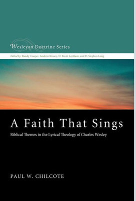 A Faith That Sings (Wesleyan Doctrine)