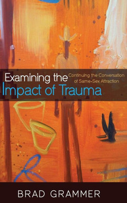 Examining The Impact Of Trauma