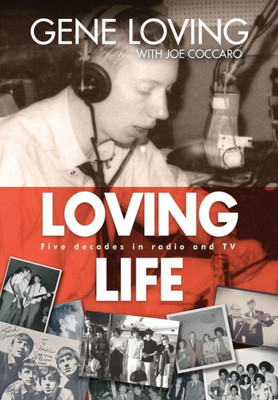 Loving Life: Five Decades In Radio And Tv
