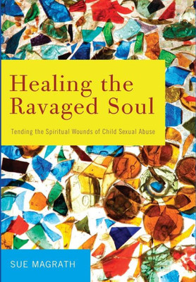 Healing The Ravaged Soul