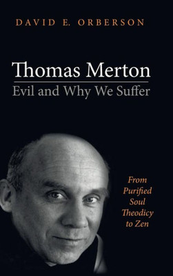 Thomas Merton-Evil And Why We Suffer