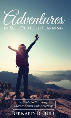 Adventures In Self-Directed Learning