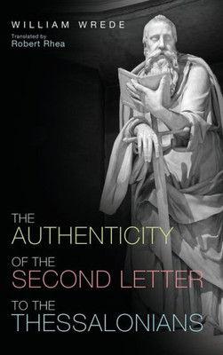 The Authenticity Of The Second Letter To The Thessalonians