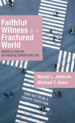 Faithful Witness In A Fractured World