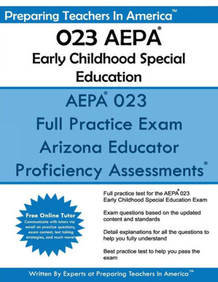 Aepa 023 Early Childhood Special Education: Arizona Educator Proficiency Assessments