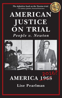 American Justice On Trial: People V. Newton
