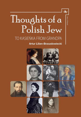 Thoughts Of A Polish Jew: To Kasienka From Grandpa (Jews Of Poland)
