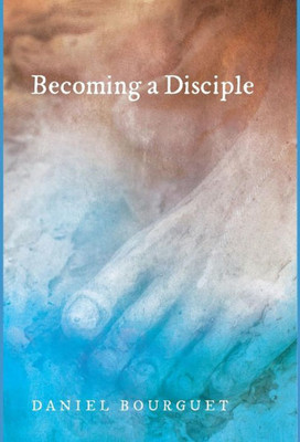 Becoming A Disciple