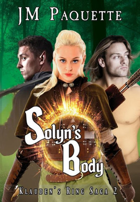 Solyn'S Body (Klauden'S Ring Saga)