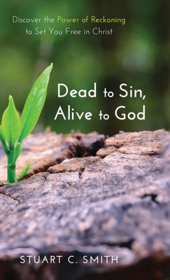 Dead To Sin, Alive To God